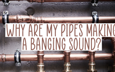 Why Are My Pipes Making a Banging Sound?